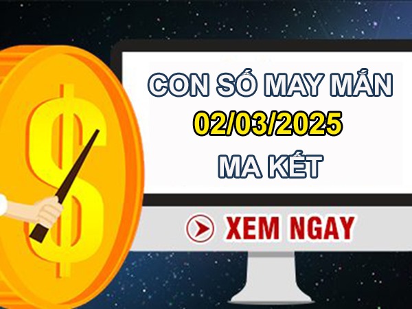 Đón điềm lành cùng số lộc cung Ma Kết 2/3/2025